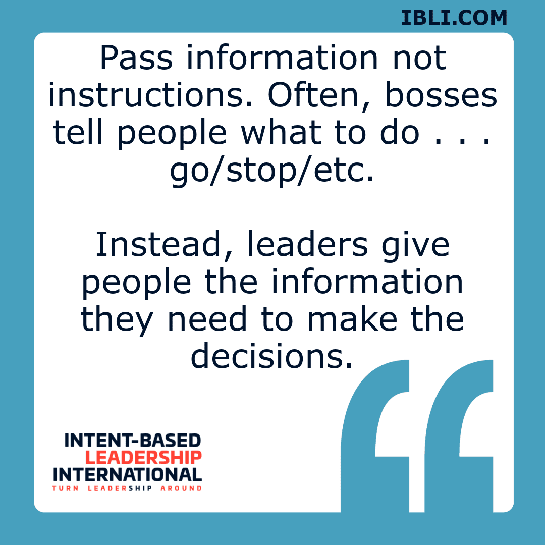 Instructions Create Dependence. Information Builds Leaders.